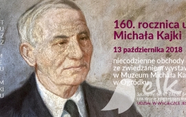 160. rocznica urodzin Michała Kajki - wycieczka