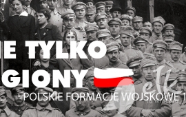 Exhibition: "not only the legions. Military formations of the 1914-1918 "