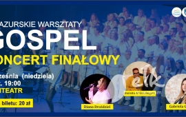 Koncert Finałowy III Mazurskich Warsztatów Gospel
