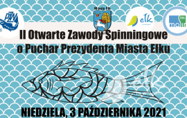 II Otwarte Zawody Spinningowe o Puchar Prezydenta Miasta Ełku