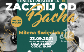Concert of songs of the 80s performed by Milena Święcicka "Start with Bach"