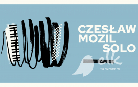 Czesław Mozil Solo