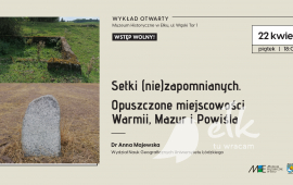 MHE open lecture: Hundreds of (un)forgotten. Abandoned towns of Warmia, Masuria and Powiśle