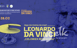 It is impossible not to know him! Leonardo da Vinci – "Renaissance man" – educational activities for the exhibition