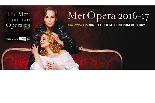 „Met Opera 2016”. Opera na żywo w Kinie ECK