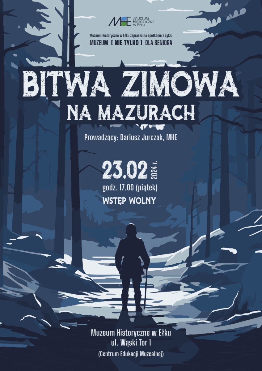 Bitwa zimowa na Mazurach - Muzeum (nie tylko) dla Seniora