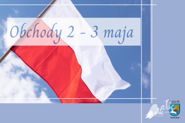 Lenkijos Respublikos vėliavos diena ir gegužės 3-iosios Konstitucijos metinės